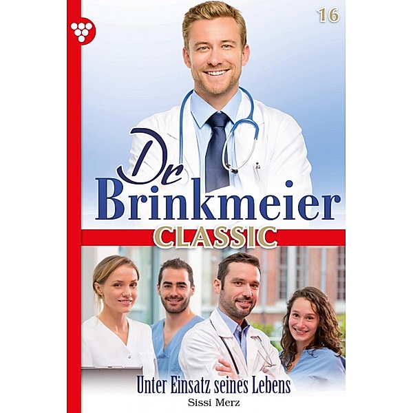 Unter Einsatz seines Lebens / Dr. Brinkmeier Classic Bd.16, Marie Francoise