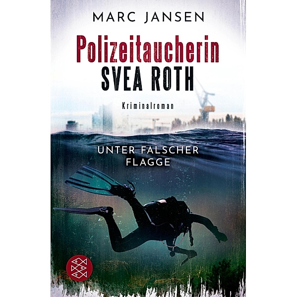 Unter falscher Flagge / Polizeitaucherin Svea Roth Bd.1, Marc Jansen
