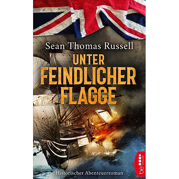 Unter feindlicher Flagge / Charles-Hayden-Reihe Bd.1, Sean Thomas Russell