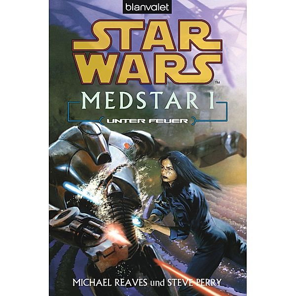 Unter Feuer / Star Wars - MedStar Bd.1, Michael Reaves, Steve Perry