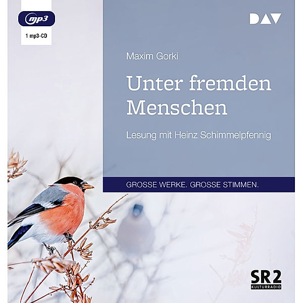 Unter fremden Menschen,1 Audio-CD, 1 MP3, Maxim Gorki