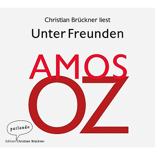 Unter Freunden, 4 CDs, Amos Oz