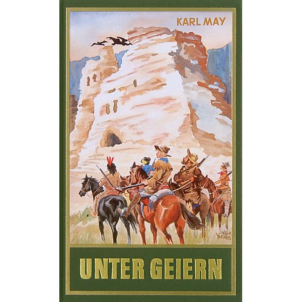Unter Geiern / Karl Mays Gesammelte Werke Bd.35, Karl May