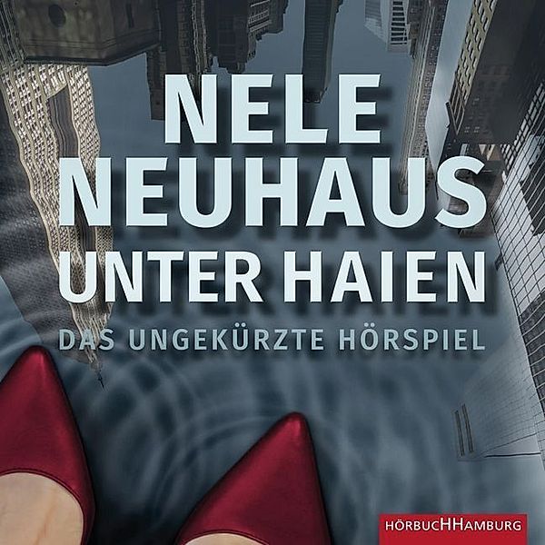 Unter Haien,4 Audio-CD, 4 MP3, Nele Neuhaus