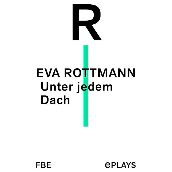 Unter jedem Dach, Eva Rottmann