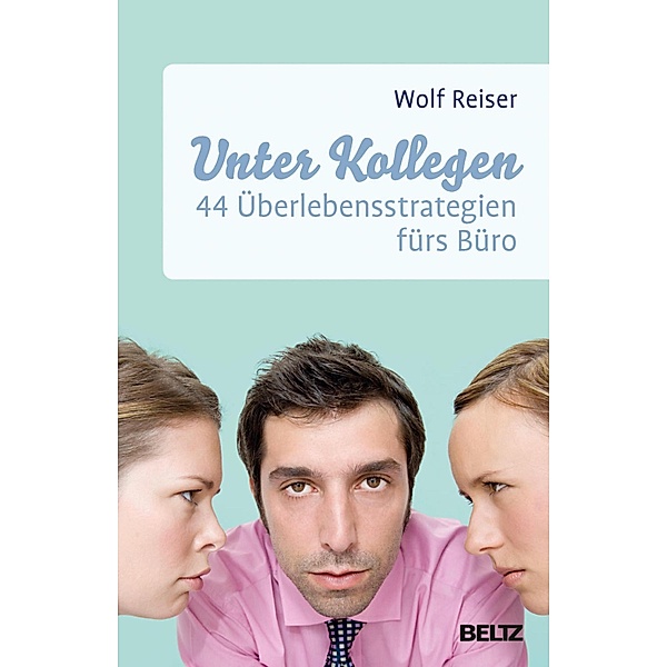 Unter Kollegen / Beltz Weiterbildung, Wolf Reiser