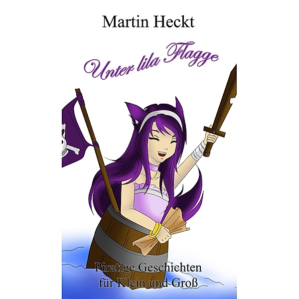 Unter lila Flagge / Unter lila Flagge Bd.1, Martin Heckt