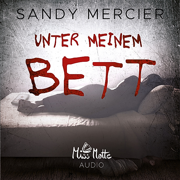 Unter meinem Bett, Sandy Mercier