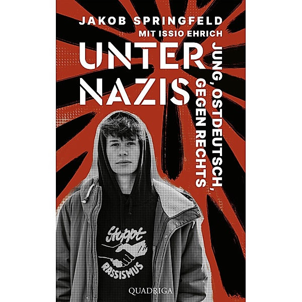 Unter Nazis. Jung, ostdeutsch, gegen Rechts, Jakob Springfeld