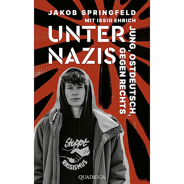 Unter Nazis. Jung, ostdeutsch, gegen Rechts, Jakob Springfeld