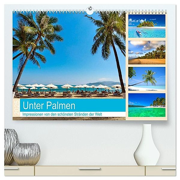 Unter Palmen 2025. Impressionen von den schönsten Stränden der Welt (hochwertiger Premium Wandkalender 2025 DIN A2 quer), Kunstdruck in Hochglanz, Calvendo, Steffani Lehmann