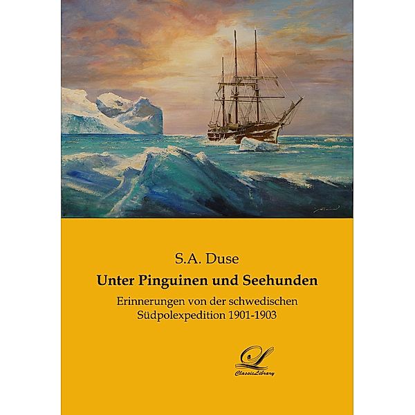 Unter Pinguinen und Seehunden, S. A. Duse