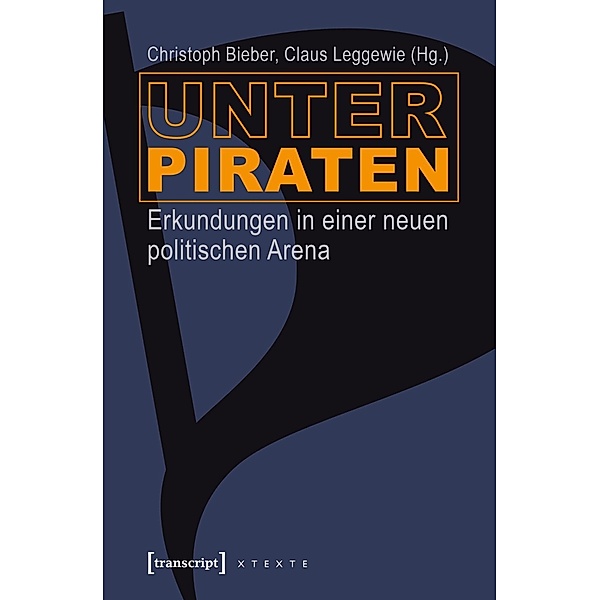 Unter Piraten / X-Texte zu Kultur und Gesellschaft