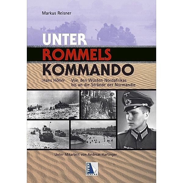 Unter Rommels Kommando, Markus Reisner, Hans Höller