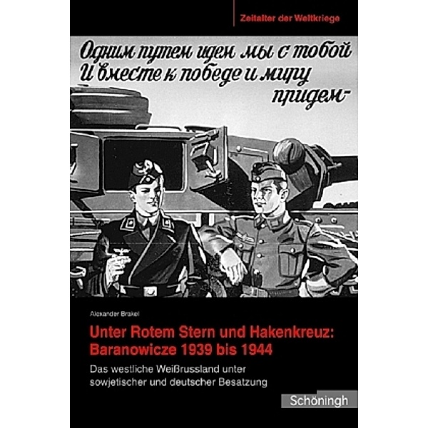 Unter Rotem Stern und Hakenkreuz: Branovicze 1939-1944, Alexander Brakel