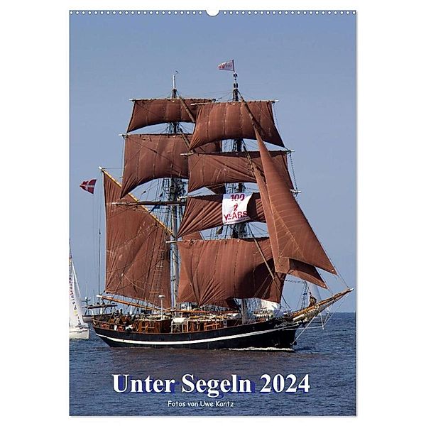 Unter Segeln (Wandkalender 2024 DIN A2 hoch), CALVENDO Monatskalender, Uwe Kantz