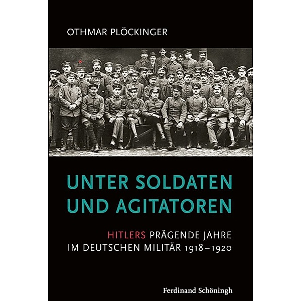 Unter Soldaten und Agitatoren, Othmar Plöckinger