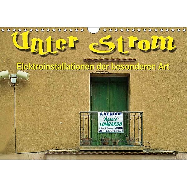 Unter Strom - Elektroinstallationen der besonderen Art (Wandkalender 2018 DIN A4 quer), Thomas Bartruff