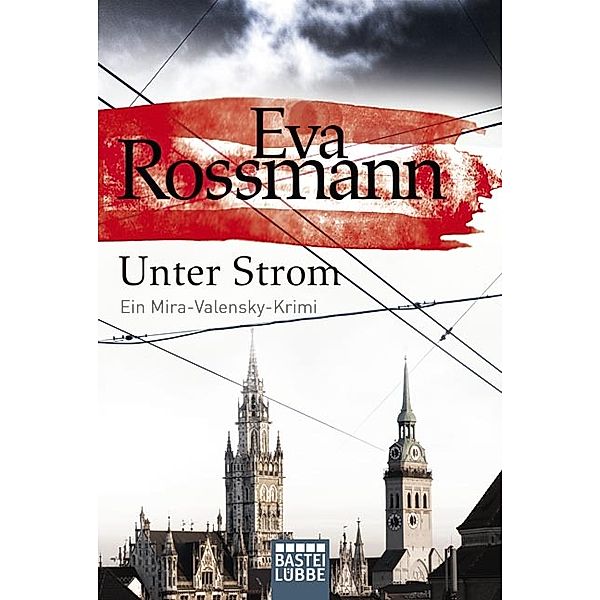 Unter Strom / Mira Valensky Bd.14, Eva Rossmann