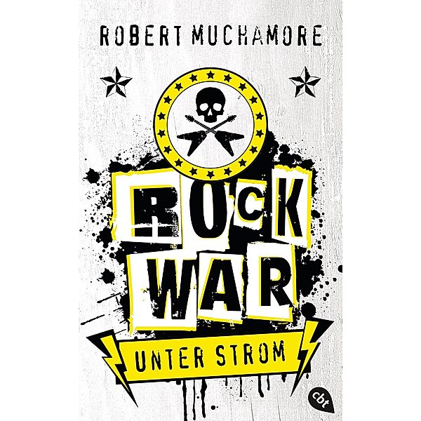 Unter Strom / Rock War Bd.1, Robert Muchamore