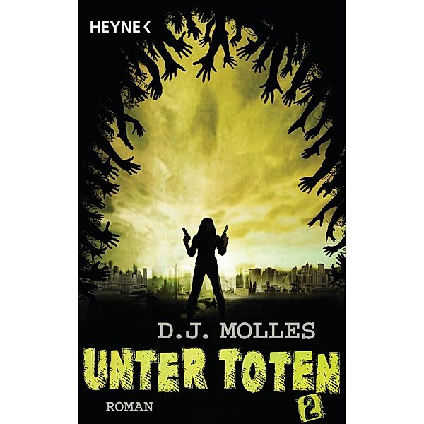 Unter Toten 2 / Unter Toten Bd.2, D. J. Molles