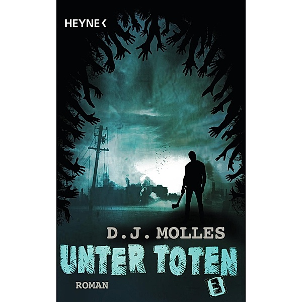 Unter Toten 3 / Unter Toten Bd.3, D. J. Molles