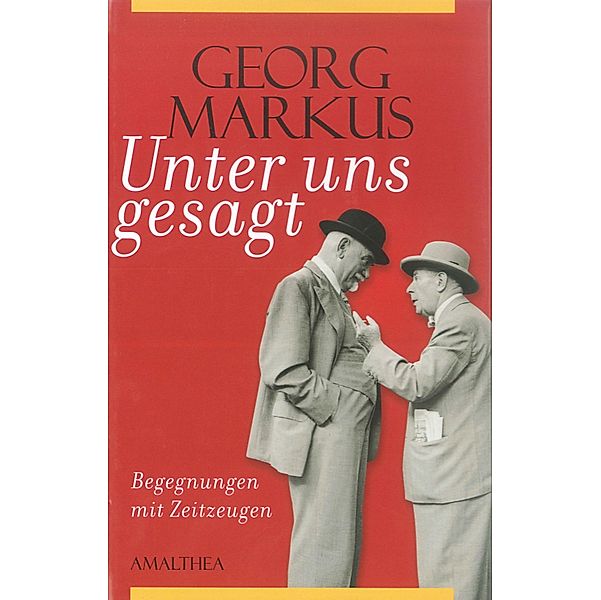 Unter uns gesagt, Georg Markus