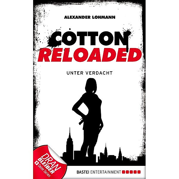 Unter Verdacht / Cotton Reloaded Bd.19, Alexander Lohmann