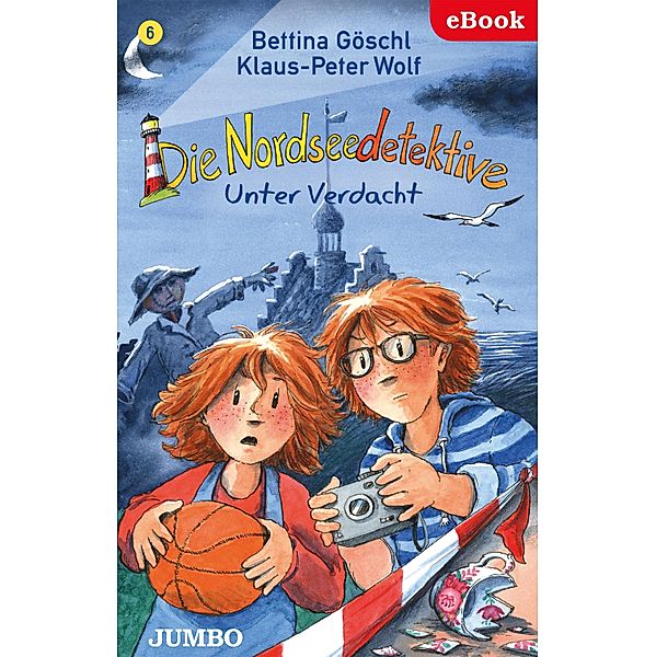 Unter Verdacht / Die Nordseedetektive Bd.6, Bettina Göschl, Klaus-Peter Wolf