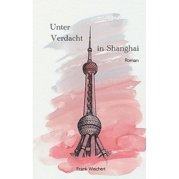 Unter Verdacht - in Shanghai, Li Yi, Frank Weichert