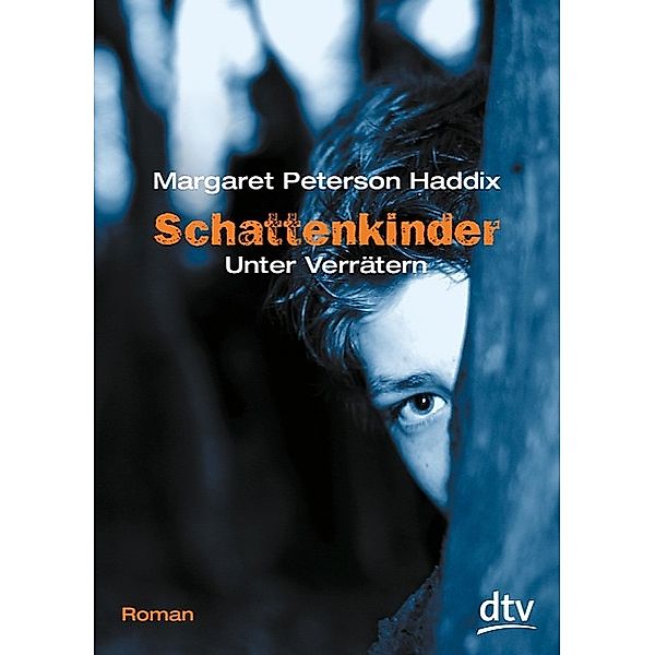 Unter Verrätern / Schattenkinder Bd.2, Margaret Peterson Haddix