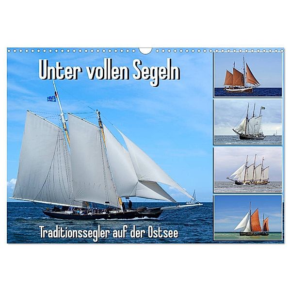 Unter vollen Segeln Traditionssegler auf der Ostsee (Wandkalender 2024 DIN A3 quer), CALVENDO Monatskalender, Stoerti-md
