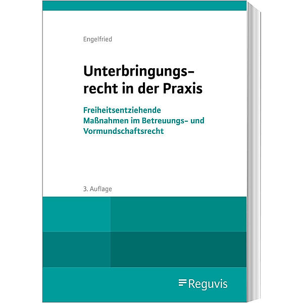 Unterbringungsrecht in der Praxis, Ulrich Engelfried