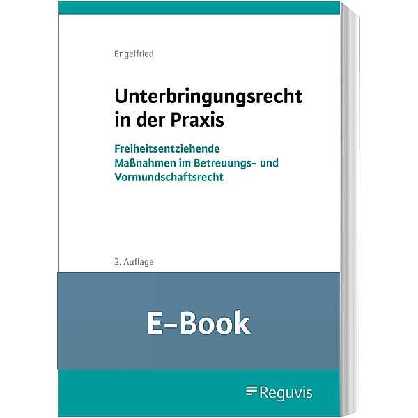 Unterbringungsrecht in der Praxis (E-Book), Ulrich Engelfried