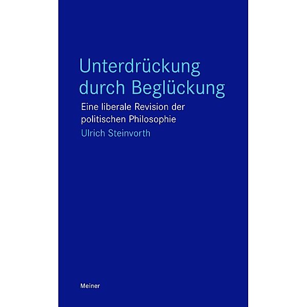 Unterdrückung durch Beglückung / Blaue Reihe, Ulrich Steinvorth