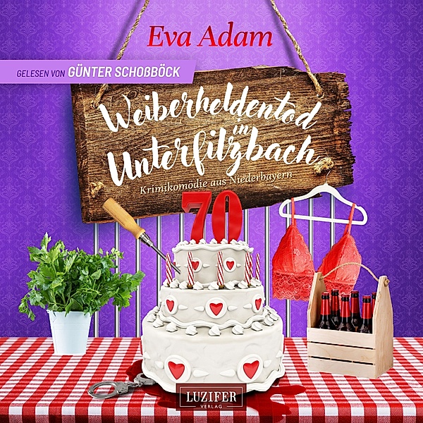 Unterfilzbach - 6 - WEIBERHELDENTOD IN UNTERFILZBACH, Eva Adam