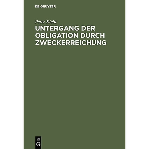 Untergang der Obligation durch Zweckerreichung, Peter Klein