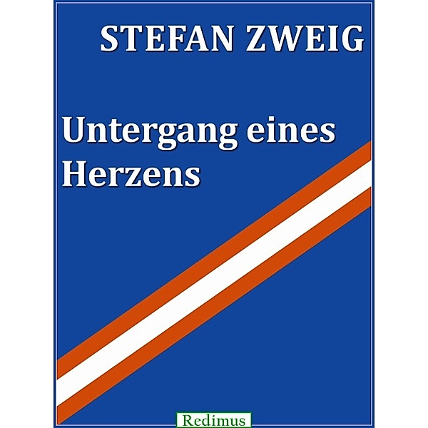 Untergang eines Herzens, Stefan Zweig