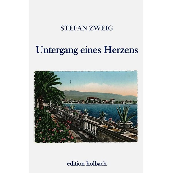 Untergang eines Herzens, Stefan Zweig