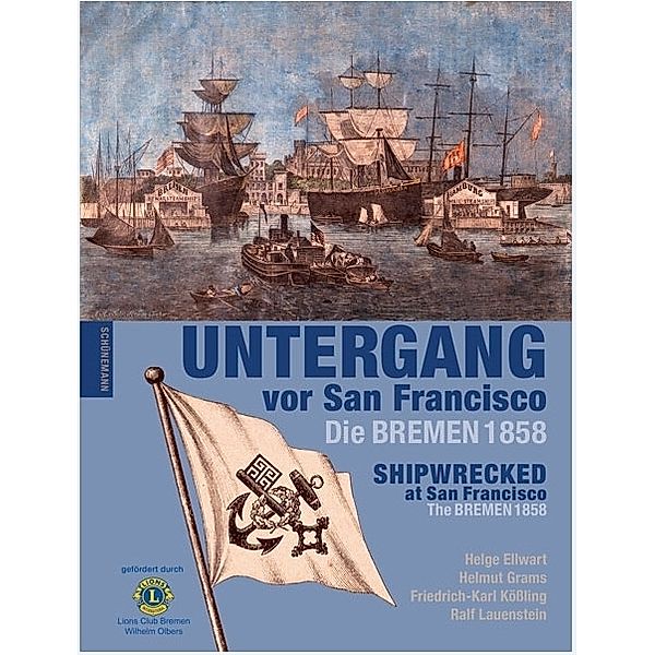 Untergang vor San Francisco / Shipwrecked at San Francisco, Helge Ellwart, Helmut Grams