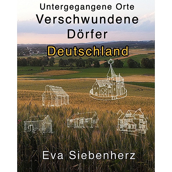 Untergegangene Orte / Untergegangene Orte Bd.1, Eva Siebenherz