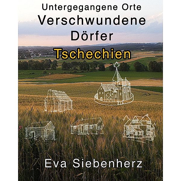 Untergegangene Orte / Untergegangene Orte Bd.2, Eva Siebenherz