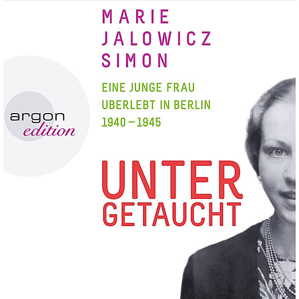 Untergetaucht, 7 Audio-CDs, Marie Jalowicz Simon
