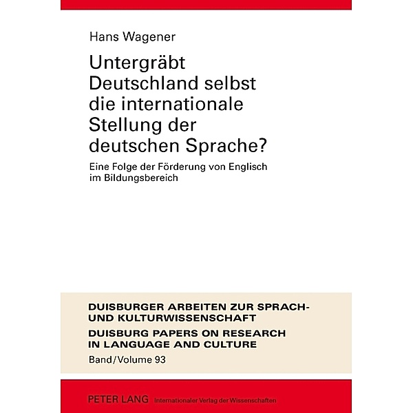 Untergräbt Deutschland selbst die internationale Stellung der deutschen Sprache?, Hans Wagener