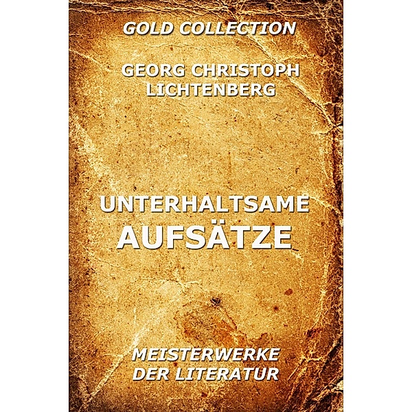 Unterhaltsame Aufsätze, Georg Christoph Lichtenberg