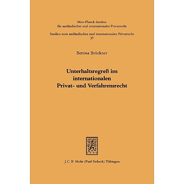Unterhaltsregress im internationalen Privat- und Verfahrensrecht, Bettina Brückner