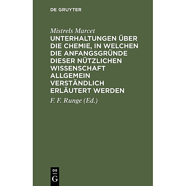 Unterhaltungen über die Chemie, in welchen die Anfangsgründe dieser nützlichen Wissenschaft allgemein verständlich erläutert werden, Mistrels Marcet