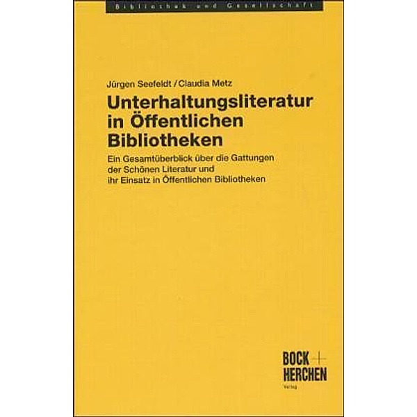 Unterhaltungsliteratur in Öffentlichen Bibliotheken, Jürgen Seefeldt, Claudia Metz