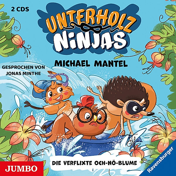 Unterholz-Ninjas. Die verflixte Och-nö-Blume,2 Audio-CD, Michael Mantel