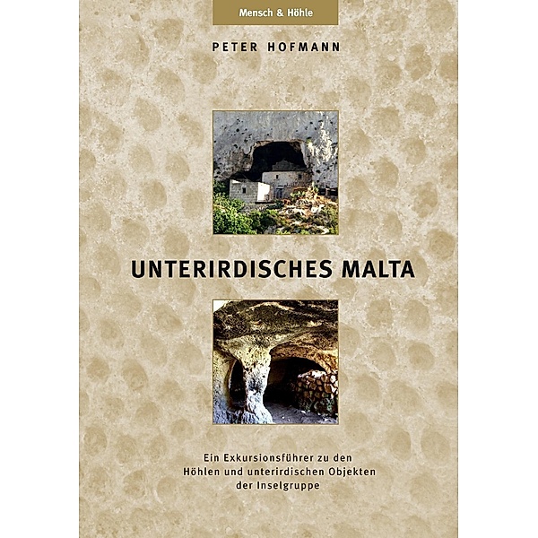 UNTERIRDISCHES MALTA, Peter R. Hofmann
